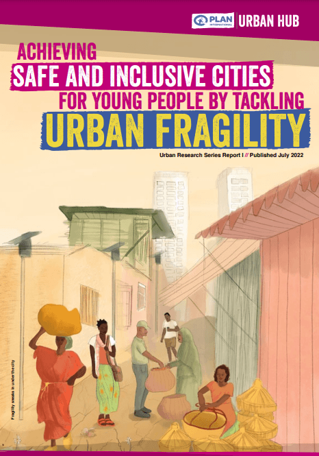 Achieving safe and inclusive cities for young people by tackling urban fragility. 