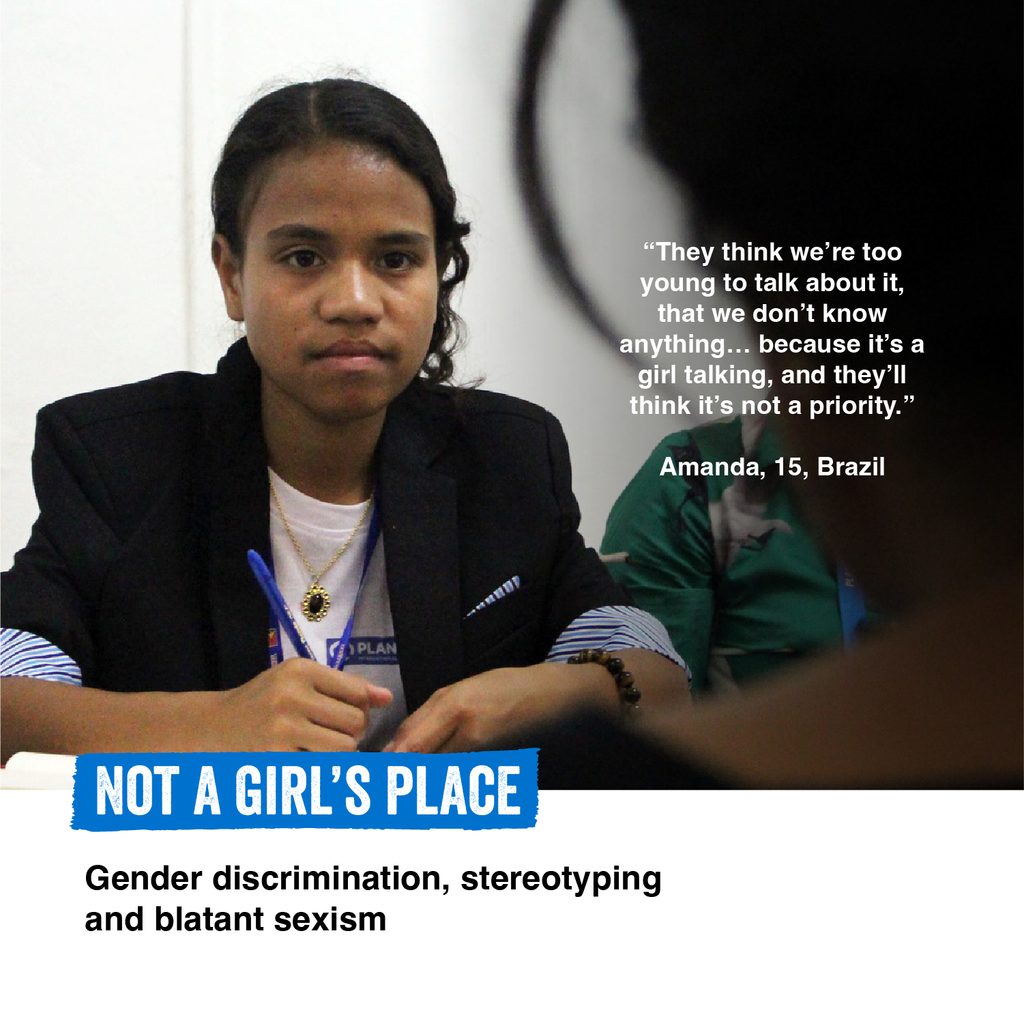 Graphic showing Amanda, 15, from Brazil and her quote: "They think we're too young to talk about it, that we don't know anything...because it's a girl talking, and they'll think it's not a priority." Gender discrimination, stereotyping and blatant sexism.