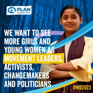 Graphic with powerful looking girl, and text stating: We want to see more girls and young women as movement leaders, activists, changemakers and politicians. 