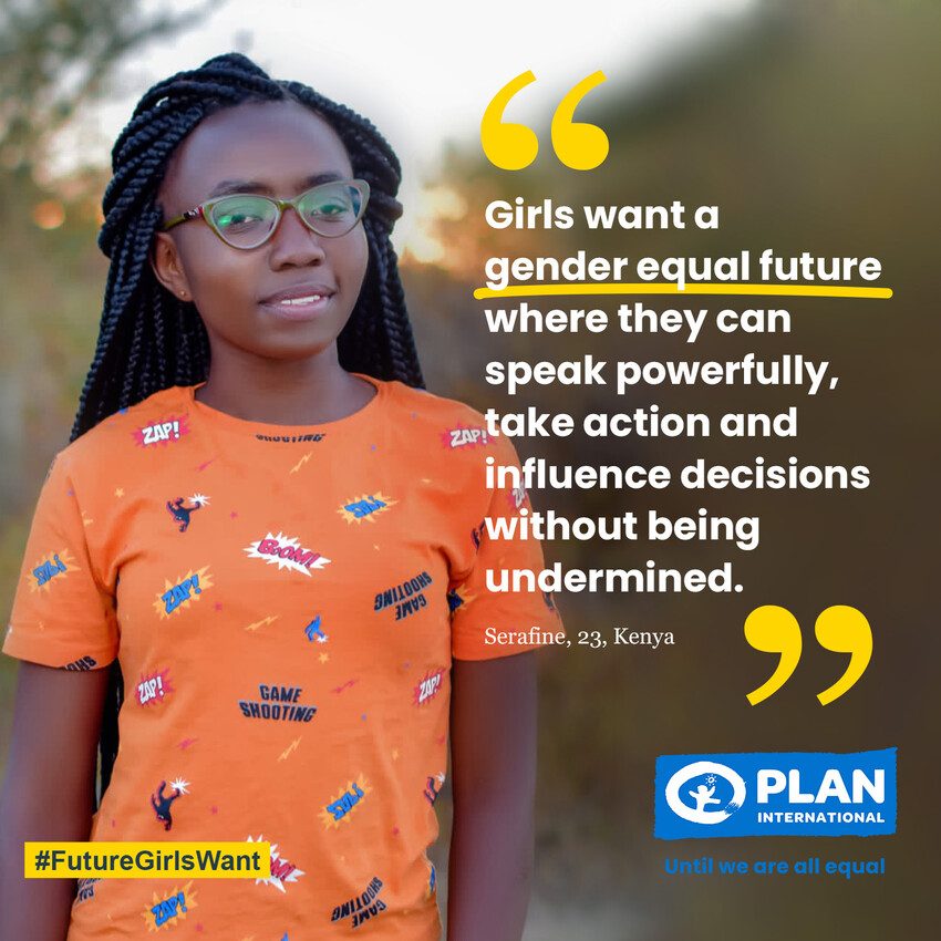 Serafine wants a gender equal future where girls can take action and influence decisions without being undermined. 