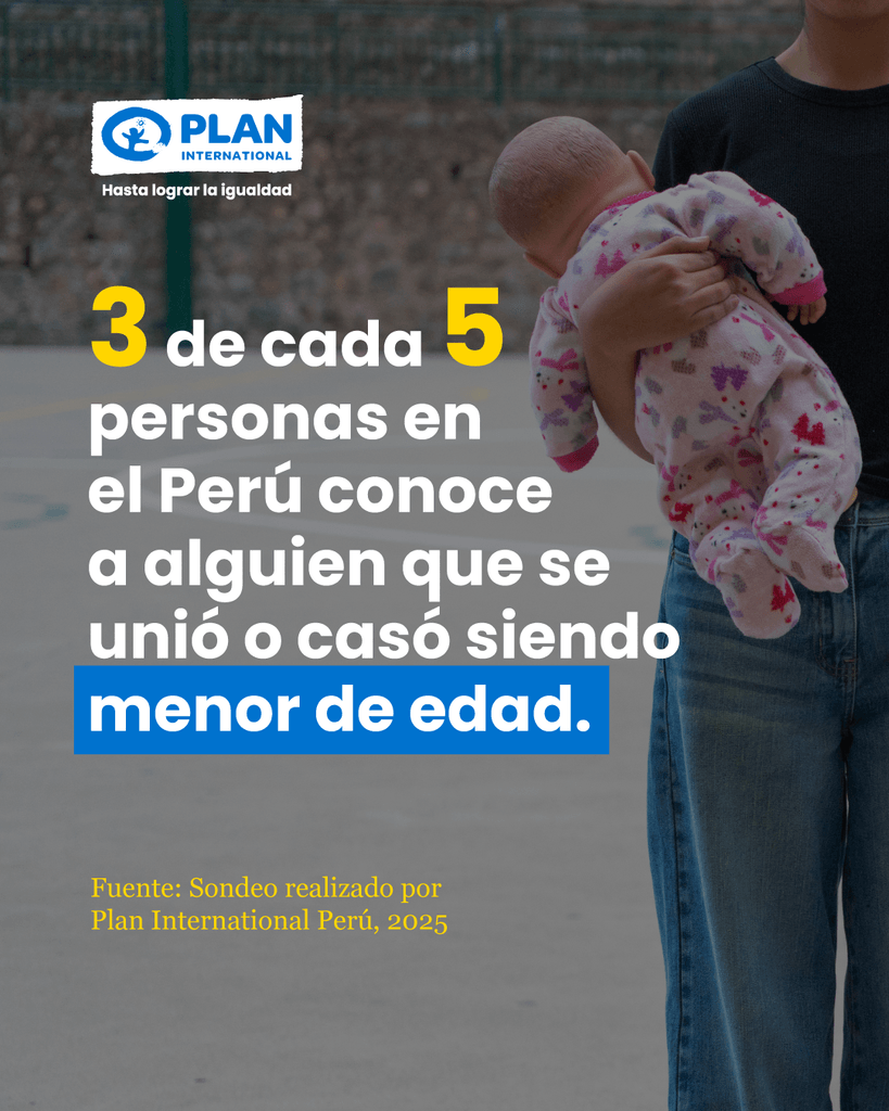 3 de cada 5 personas en el Perú conoce a alguien que se unió o o casó siendo menor de edad.