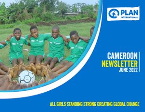 Plan International Cameroon newsletter June 2022 cover image