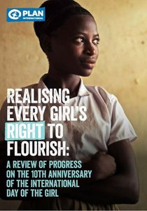 Report: Realising every girl's right to flourish: A review of Progress on the 10th Anniversary of the International Day of the Girl