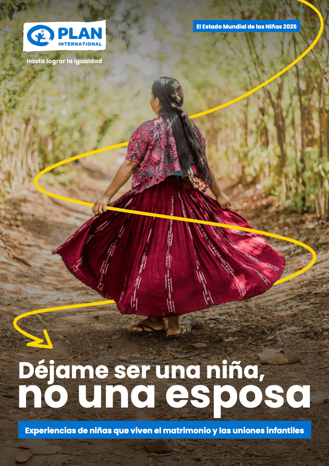 Portada del informe completo de Plan International sobre la prevención de las uniones tempranas, forzadas o matrimonio infantil. 
