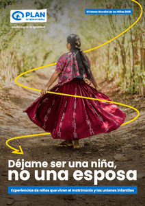 Portada del informe completo de Plan International sobre la prevención de las uniones tempranas, forzadas o matrimonio infantil.